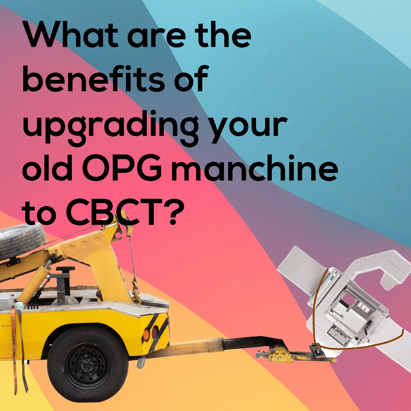Why should you upgrade your old OPG to Cone Beam CBCT - 360visualise